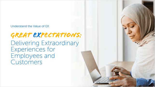 Great expectations: Delivering Extraordinary Experiences for Employees and Customers