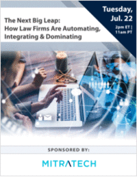 The Next Big Leap: How Law Firms Are Automating, Integrating & Dominating