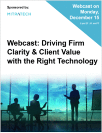 Webcast: Driving Firm Clarity & Client Value with the Right Technology