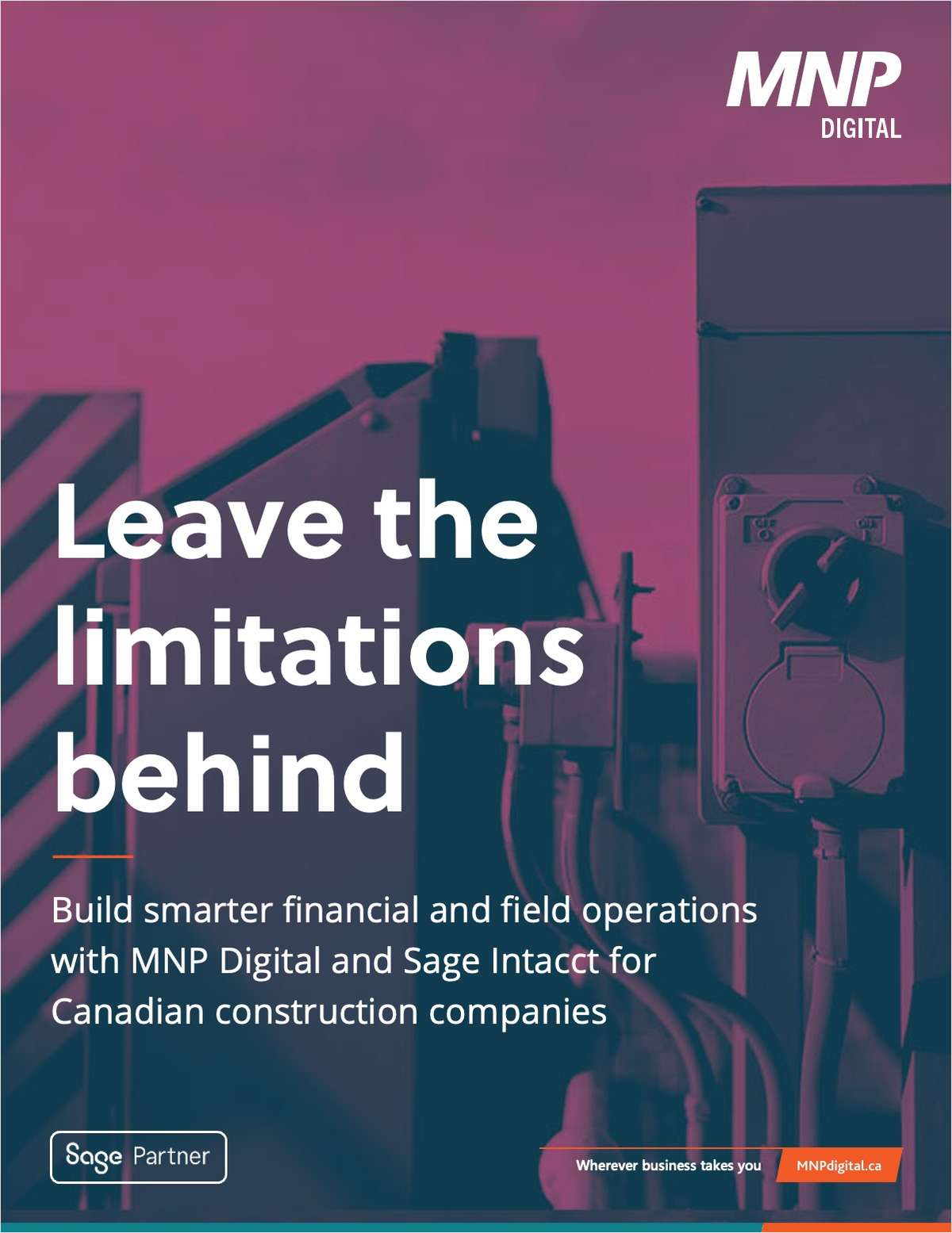 Leave the limitations behind: Build smarter financial and field operations with MNP Digital