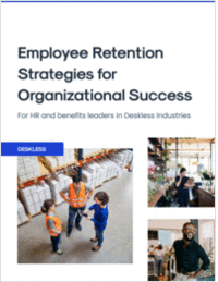 Employee Retention Strategies for Organizational Success: For HR and Benefit Leaders in Deskless Industries