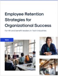 Employee Retention Strategies for Organizational Success: For HR and Benefit Leaders in Tech Industries