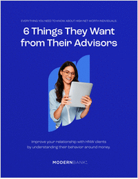Everything You Need to Know About High-Net-Worth Individuals: 6 Things They Want From Their Advisors