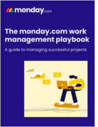 The monday.com work management playbook: The ultimate guide to managing work