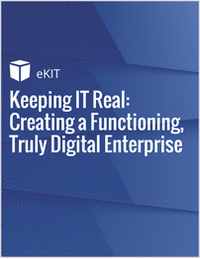 Keeping IT Real: Creating a Functioning, Truly Digital Enterprise