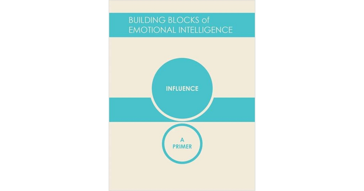 Building Blocks Of Emotional Intelligence Influence