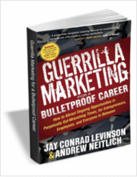 Guerrilla Marketing for a Bulletproof Career (Free eBook!) Originally $7.99