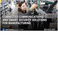 Connected Communications and Smart Security Solutions for Manufacturing