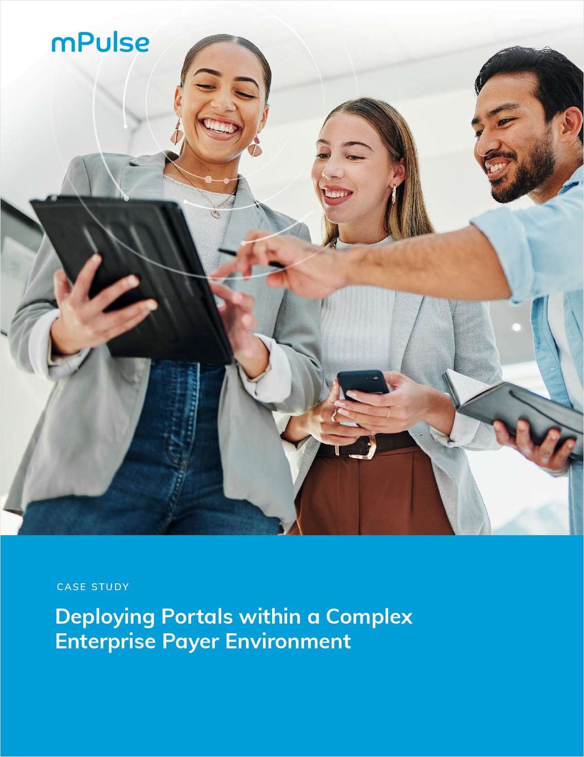Deploying Portals within a Complex Enterprise Payer Environment