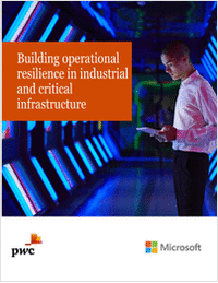 Building Operational Resilience in Industrial & Critical Infrastructure