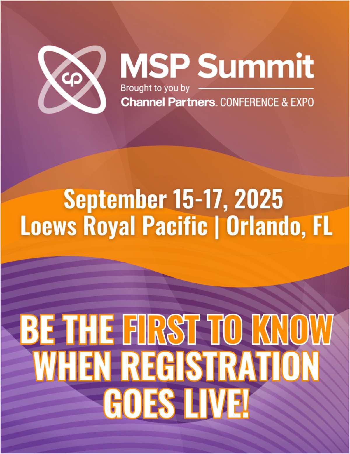 Get Notified When Registration Opens for #MSPSummit 2025