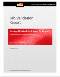 ESG Lab Validation: NetApp EF560 All Flash Array for Oracle: Enterprise Storage for Latency-sensitive Databases