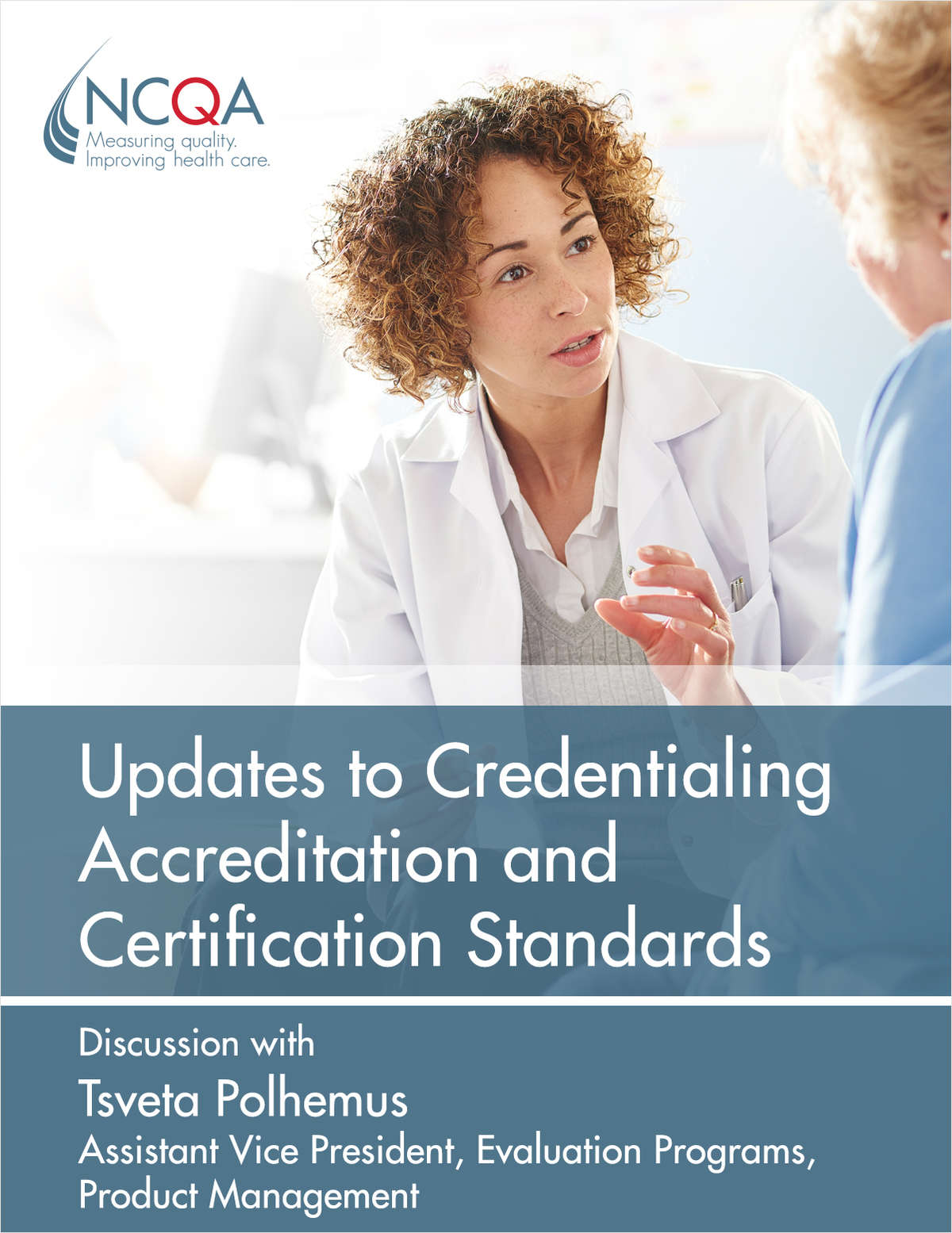 A Discussion Regarding Updates to Credentialing Accreditation and Certification & Health Plan Accreditation