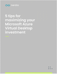 5 Tips for Maximizing your Microsoft Azure Virtual Desktop Investment