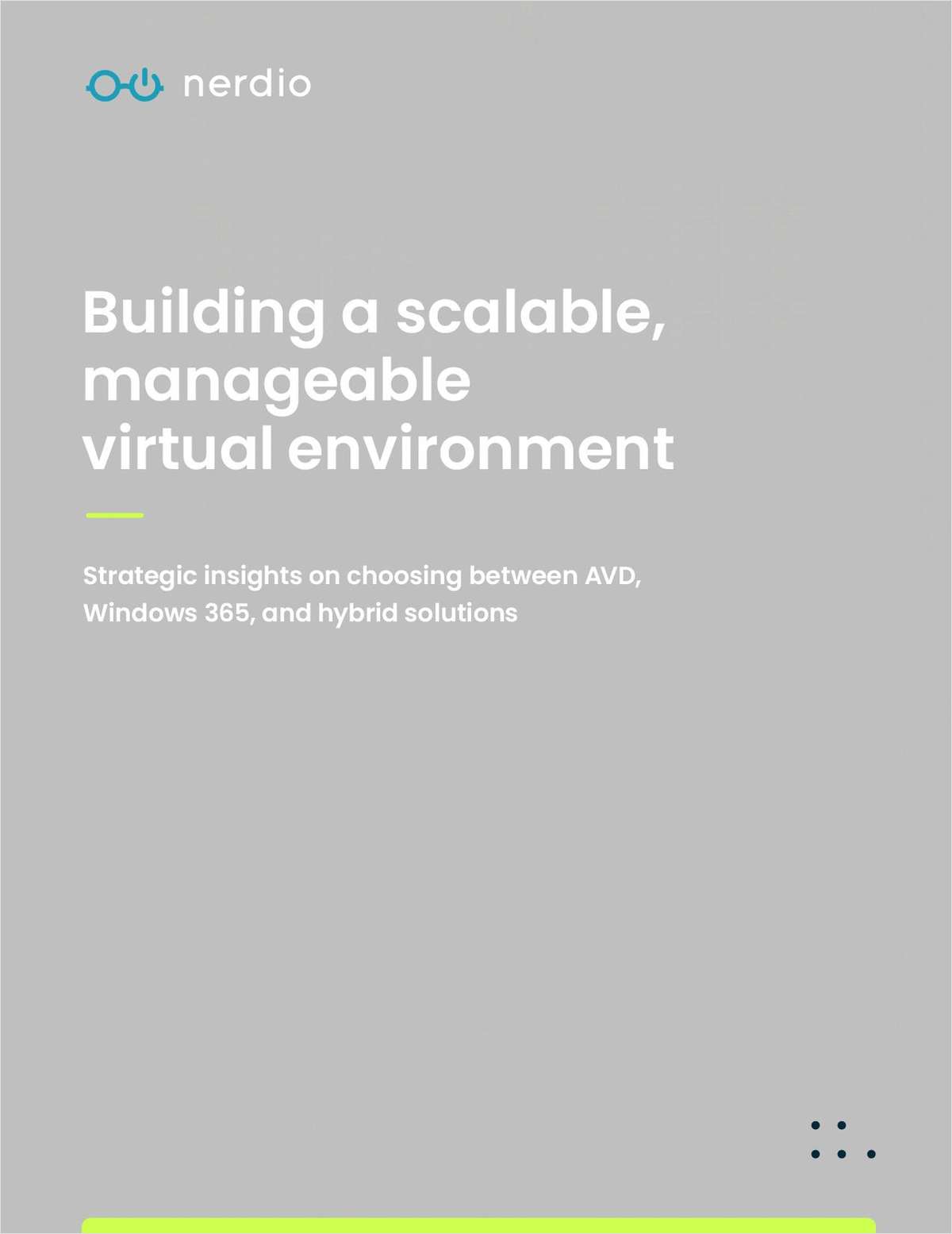 Building a Scalable, Manageable Virtual Environment