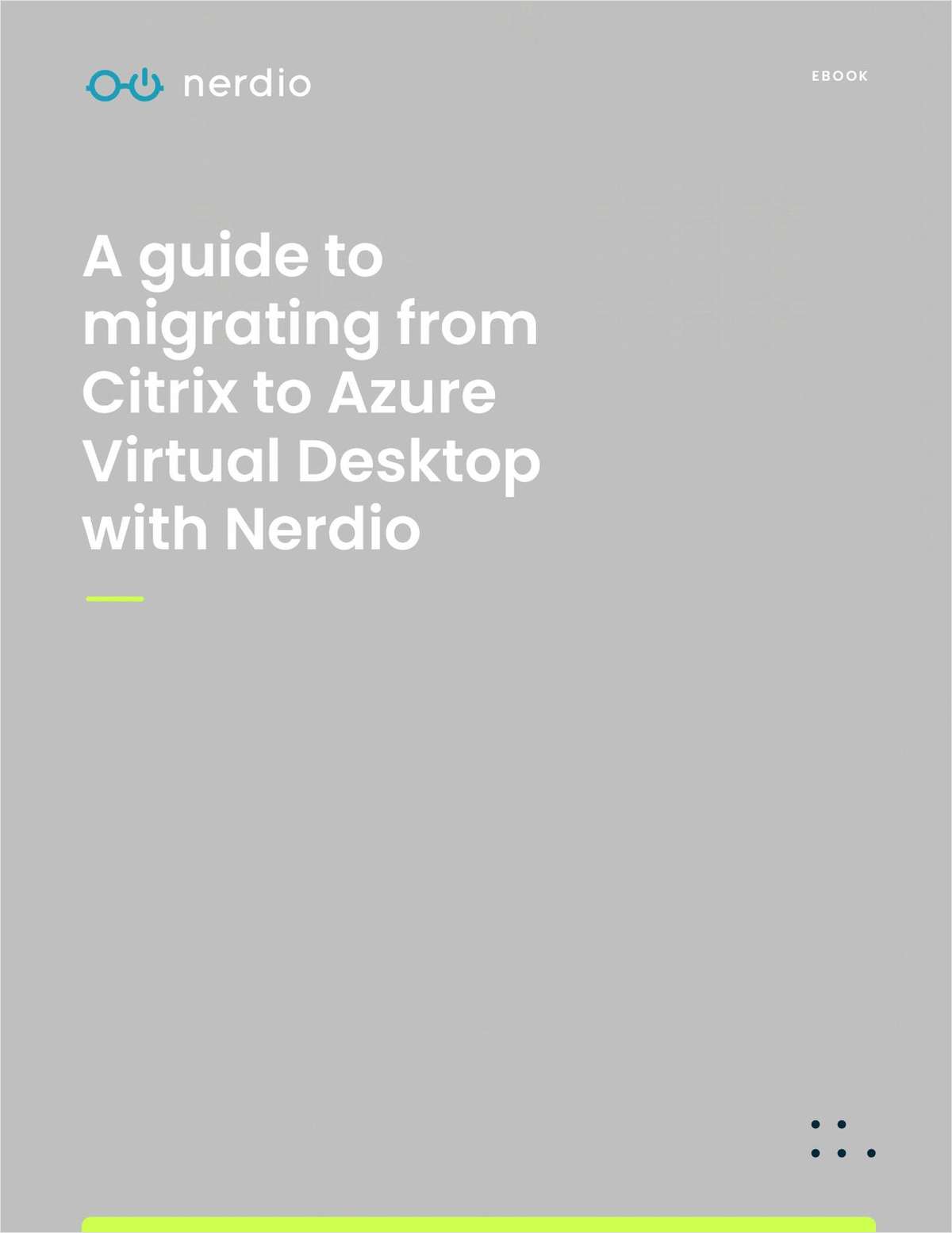 A Guide to Migrating from Citrix to Azure Virtual Desktop with Nerdio