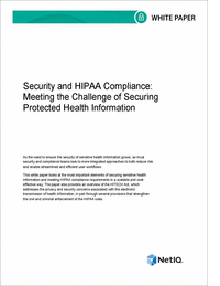 Security and HIPAA Compliance: Meeting the Challenge of Securing Protected Health Information