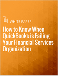 How to Know When QuickBooks is Failing Your Financial Services Organization