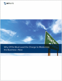 Why CFOs Must Lead the Charge to Modernize Business – Now