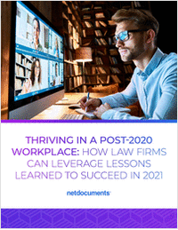 Thriving in a Post-2020 Workplace: How Law Firms Can Leverage Lessons Learned to Succeed in 2021