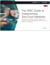 The NWC Guide to Implementing Zero-Trust Networks The NWC Guide to Implementing Zero-Trust Networks