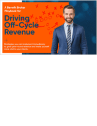 A Benefit Broker Playbook for Driving Off-Cycle Revenue