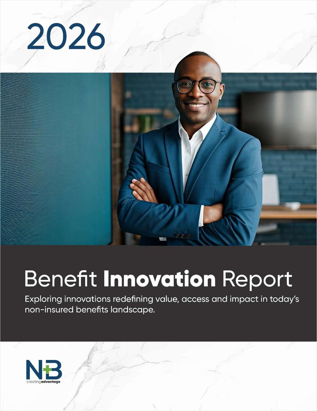 The 2026 Benefit Innovation Report: Redefining Value and Impact