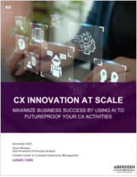 Aberdeen Report: CX Innovation: Maximize Business Success by Using AI to Futureproof Your CX