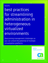Best Practices for Streamlining Administration in Heterogeneous Virtualized Environments