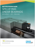 Design Guide On Specifying Linear Bearings Accuracy Preload Life