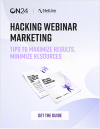 Hacking Webinar Marketing: Tips to Maximize Results and Minimize Resources