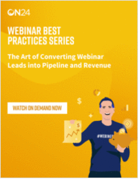Webinar Best Practices Series: The Art of Converting Webinar Leads into Pipeline and Revenue