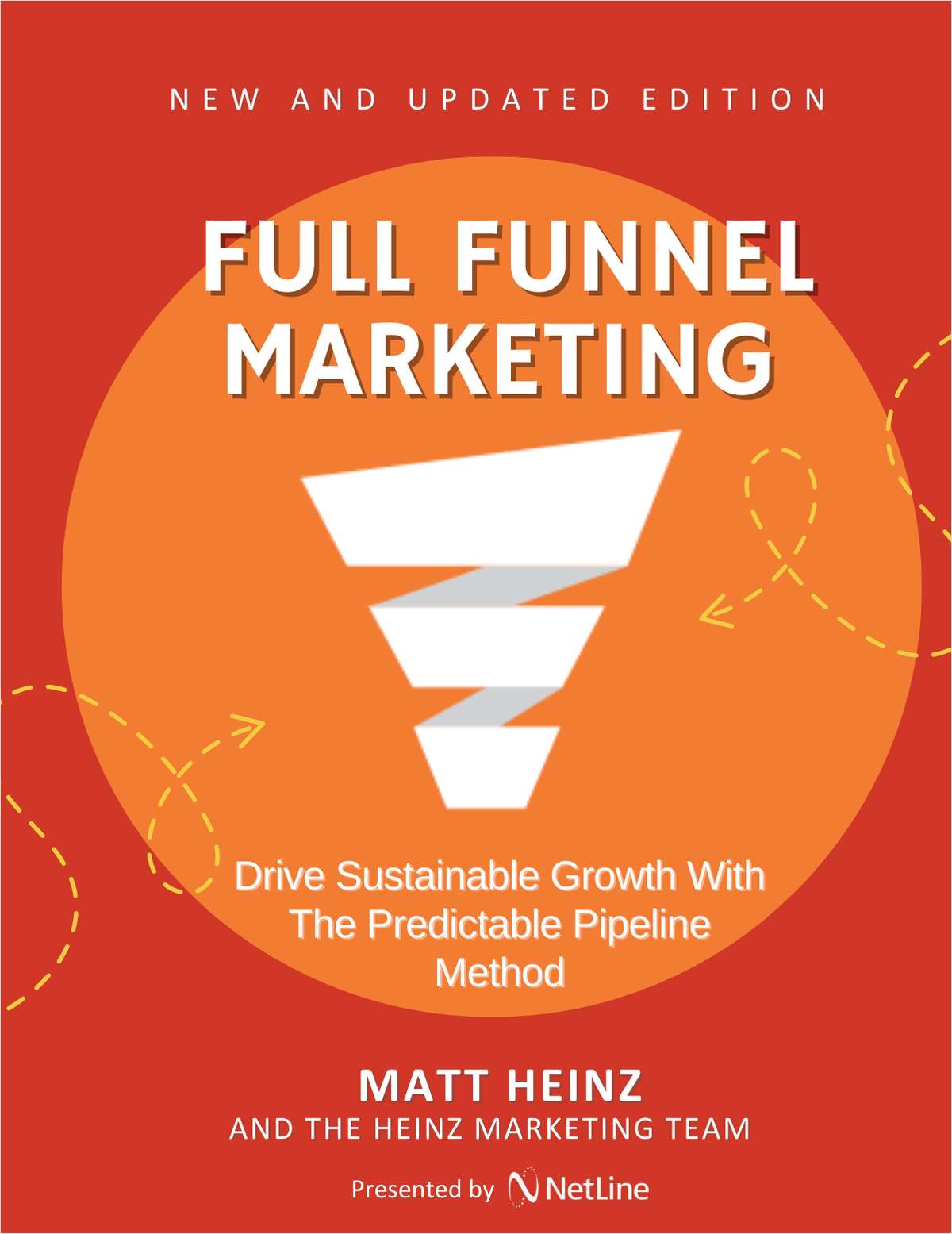 Full Funnel Marketing: Drive Sustainable Growth with the Predictable Pipeline Method