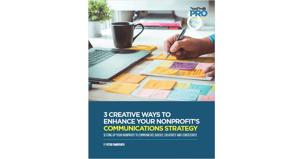 3 Creative Ways to Enhance Your Nonprofit's Communications Strategy