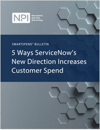 5 Ways ServiceNow's New Direction Increases Customer Spend