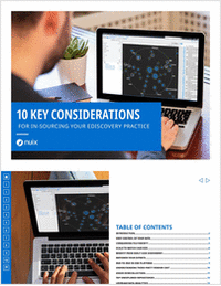 10 Key Considerations for In-Sourcing Your eDiscovery Practice