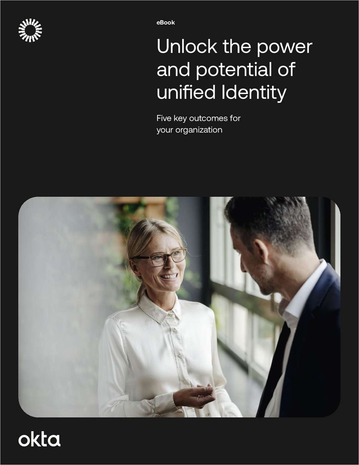 A guide to future-ready identity: The five key outcomes of a unified  security strategy