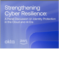 Strengthening Cyber Resilience: An Executive Panel Discussion with Okta, AWS, and Deloitte
