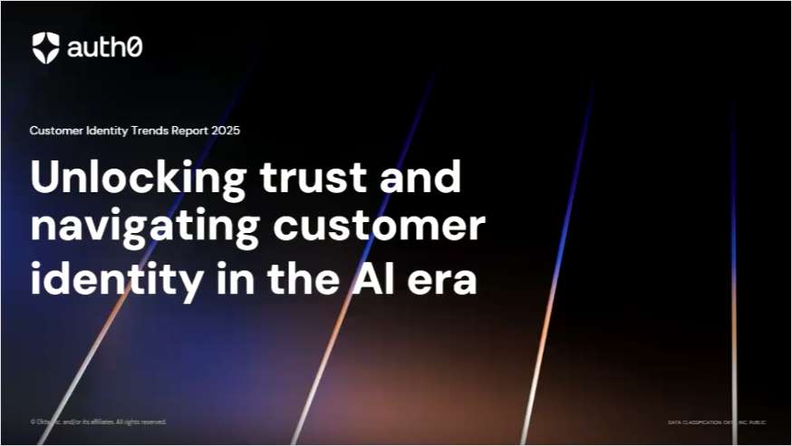 Auth0's 2025 Customer Identity Trends Report