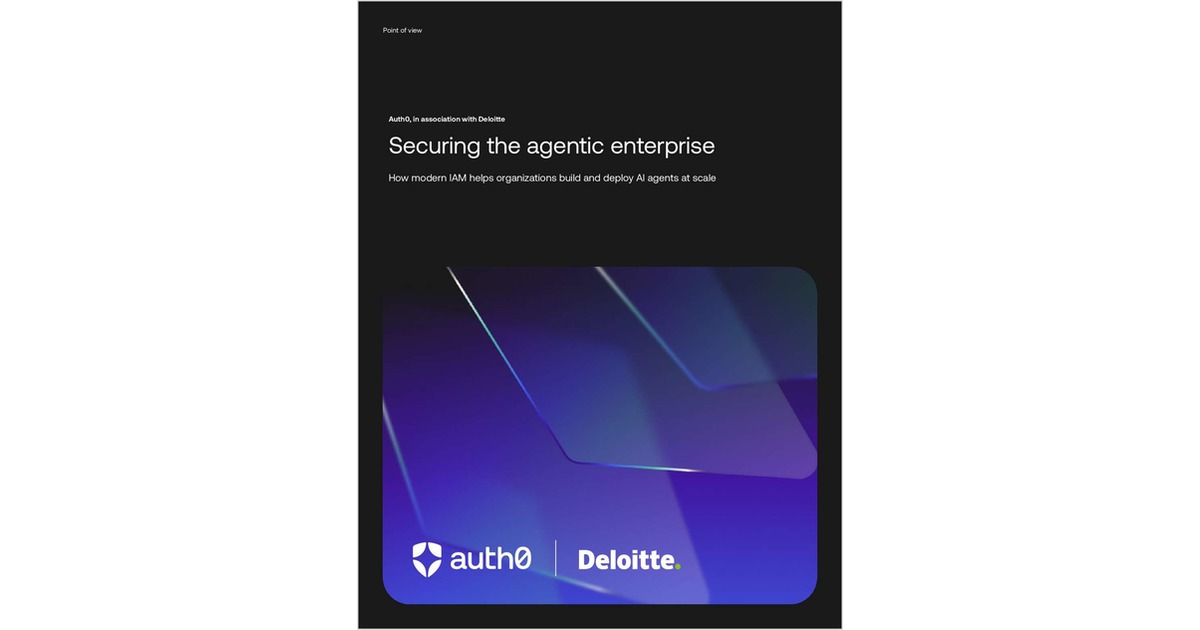 Deloitte & Auth0: Securing the agentic enterprise