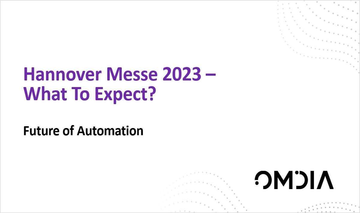 Hannover Messe 2023: What To Expect -- Future of Automation