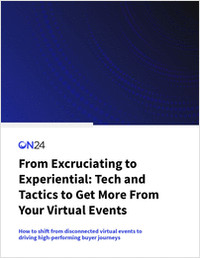 From Excruciating to Experiential: Tech and Tactics to Get More From Your Virtual Events
