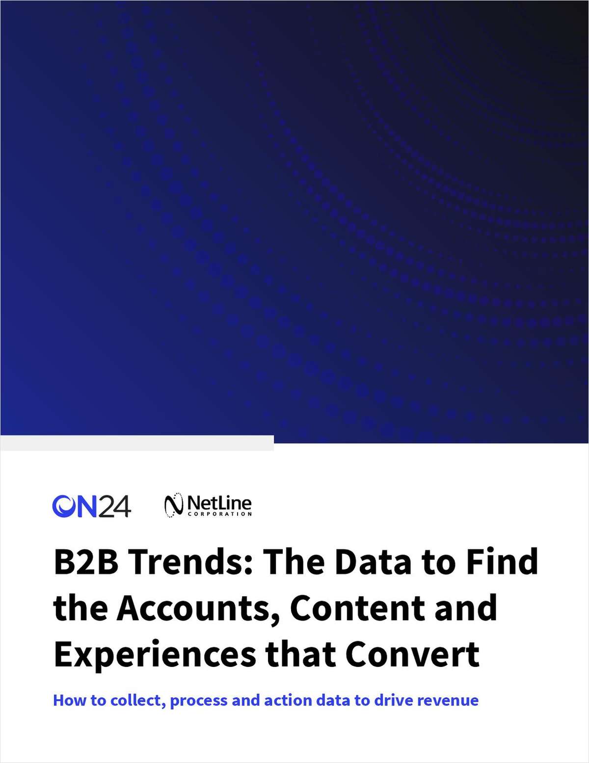 B2B Trends: The Data to Find the Accounts, Content and Experiences that Convert