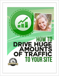 How to Drive Huge Amounts of Traffic to Your Site