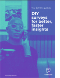 Your definitive guide to DIY surveys for better, faster insights