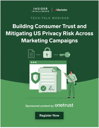 Building Consumer Trust and Mitigating US Privacy Risk Across Marketing Campaigns
