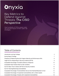 New Research Report from Onyxia: Key Metrics to Defend Against Threats: The CISO Perspective