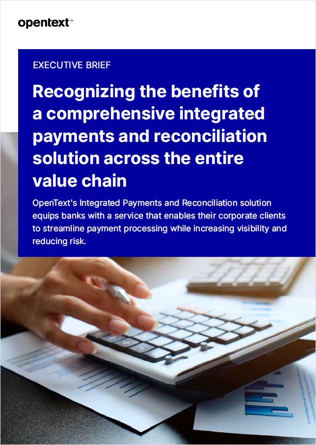 Recognizing the benefits of a comprehensive integrated payments and reconciliation solution across the entire value chain