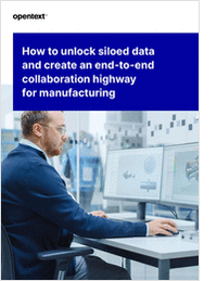 How to Unlock Siloed Data and Create an End-to-End Collaboration Highway  for Manufacturing