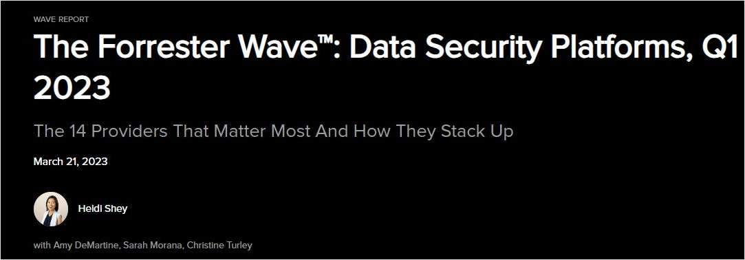 The Forrester Wave™: Data Security Platforms, Q1 2023 Voltage is a Leader!